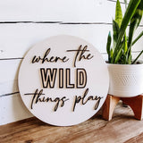 Where the wild things play sign