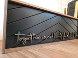 Together Is A Beautiful Place To Be Wood Sign
