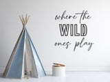 Where the wild ones play sign