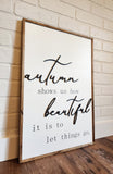 Fall Wood Sign, Autumn Shows Us How Beautiful It Is To Let Things Go, Signs For Fall, Autumn Sign, Fall Wall Decor, Minimalist Fall
